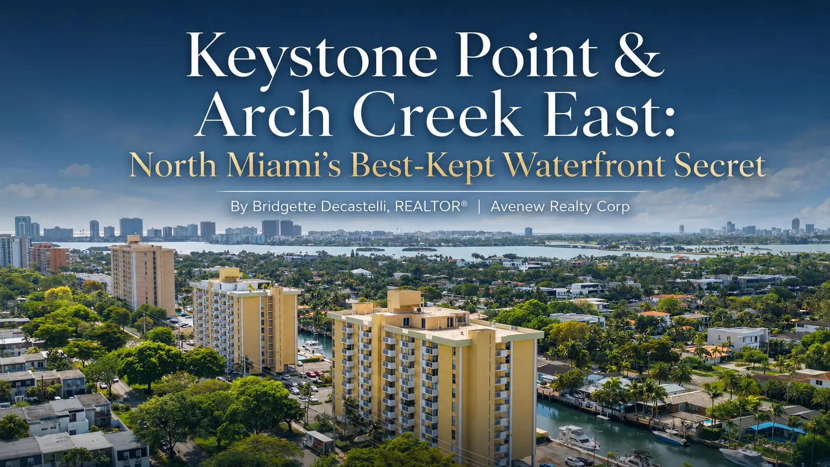 Keystone Point & Arch Creek East: North Miami's Best-Kept Waterfront Secret By Bridgette Decastelli, REALTOR&reg; | Avenew Realty Corp North Miami does not get enough credit. While buyers flock to Brickell and Aventura, some of South Florida's most compelling waterfront living has been quietly thriving just a few miles north &mdash; along NE 135th Street, where two very different neighborhoods share the same beautiful stretch of Biscayne Bay. Keystone Point &mdash; Gated, Prestigious, and Built for Boaters Keystone Point is one of North Miami's most sought-after addresses &mdash; a gated community of 880 single-family homes where the water is always close and privacy is non-negotiable. Nearly every residence features a private dock with direct access to the Intracoastal Waterway and a quick run through Haulover Cut to the Atlantic Ocean. The Keystone Point Marina provides full-service docking, supplies, and fishing charters for residents who live the boating lifestyle year-round. The location is equally impressive. Keystone Point sits minutes from Bal Harbour Shops, Aventura Mall, Surfside, and Miami Beach &mdash; world-class amenities at your doorstep, without the noise and density of those markets. There are no mandatory HOA fees, the community association hosts regular neighborhood events, and the streets are quiet, tree-lined, and secure. Top-rated schools nearby include FIU MAST Academy, FIU Biscayne Bay Campus, and prestigious private institutions like Miami Country Day School &mdash; making the area a natural fit for families and professionals alike. Arch Creek East &mdash; Where Nature Meets the Bay Right next door, beginning at the corner of Biscayne Boulevard and NE 135th Street, is Arch Creek East &mdash; a mile-long cul-de-sac community that ends at the shoreline of Biscayne Bay. What makes it special is its relationship with nature. The neighborhood is anchored by the Arch Creek East Environmental Preserve, a 13-acre mangrove forest and coastal estuary that serves as a vital wildlife corridor between Oleta River State Park and the Biscayne Bay Aquatic Preserve. Five passive parks run along the neighborhood's main street, making it one of North Miami's most walkable and scenic addresses. Residents enjoy canal and Miami skyline views, bay access, kayaking, and nature trails &mdash; all within minutes of Bal Harbour, Surfside Beach, and the Keystone Point Marina. It offers a waterfront-adjacent lifestyle with genuine character that is increasingly rare in South Florida. Two Neighborhoods, One Exceptional Corridor Together, Keystone Point and Arch Creek East create one of the most compelling waterfront corridors in all of North Miami &mdash; offering everything from luxury gated estates to high-floor penthouse residences with canal and skyline views, all minutes from Bal Harbour, Aventura, and Miami Beach. If you have not been paying attention to this corner of North Miami, now is the time to start. 🏠 View Properties For Sale in the Keystone Point & Arch Creek East Area Ready to explore? Browse current listings in this neighborhood or contact us for a private consultation. 👉 View Listings &rarr; www.avenewmiami.com Bridgette Decastelli, REALTOR&reg; &middot; (786) 923-6014 &middot; WhatsApp Available Armando Perez, REALTOR&reg; &middot; (786) 797-6400 Avenew Realty Corp &middot; www.avenewmiami.com Equal Housing Opportunity. Information is believed reliable but not guaranteed. Buyers are encouraged to independently verify all details prior to purchase.
